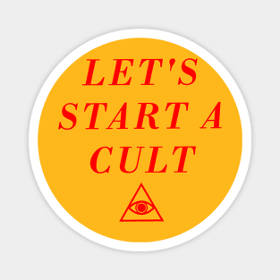 Let's start a CULT Magnet